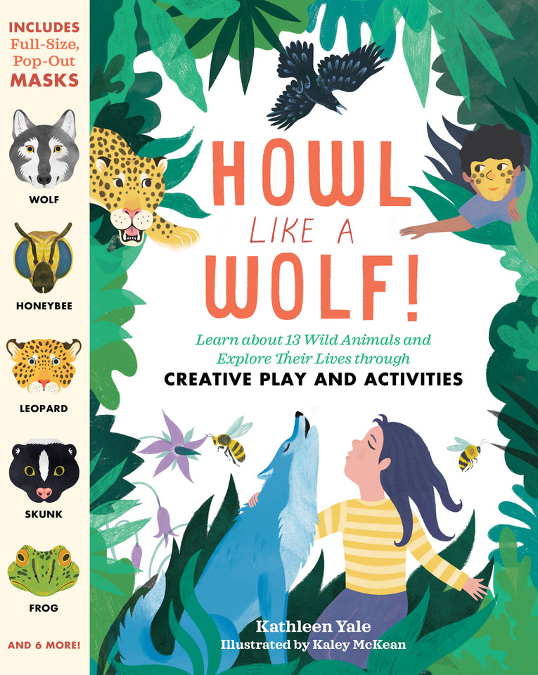 Howl like a Wolf!: Learn about 13 Wild Animals and Explore Their Lives through Creative Play and Activities book cover by Kathleen Yale