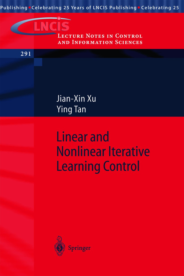 Linear and Nonlinear Iterative Learning Control (Lecture Notes in Control and Information Sciences #291) book cover by Jian-Xin Xu, Ying Tan