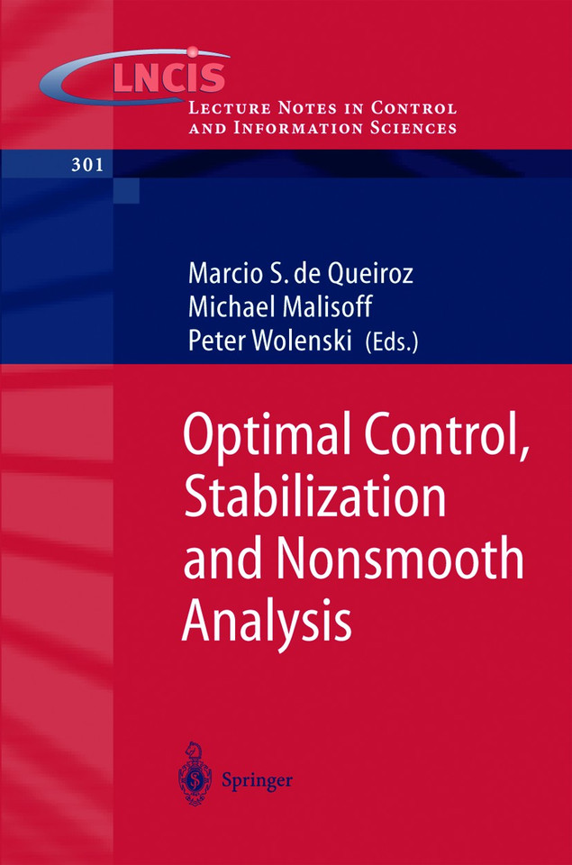 Optimal Control, Stabilization and Nonsmooth Analysis (Lecture Notes in Control and Information Sciences #301) book cover by 