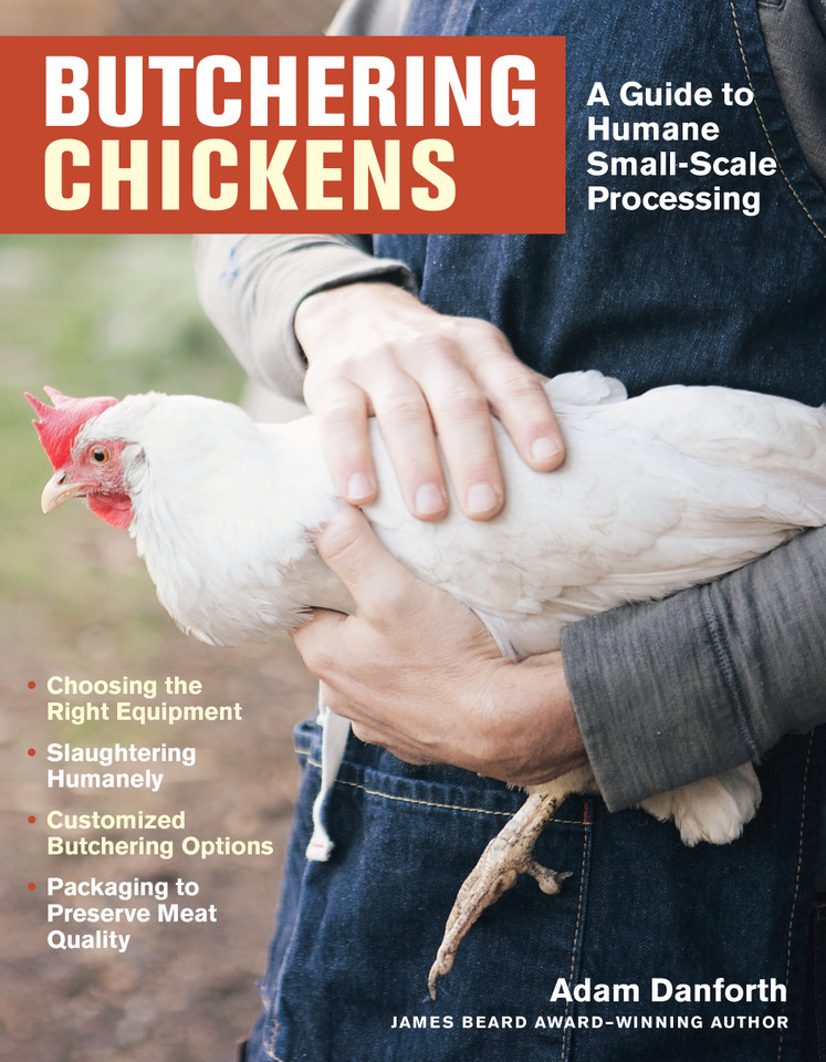 Butchering Chickens: A Guide to Humane, Small-Scale Processing book cover by Adam Danforth
