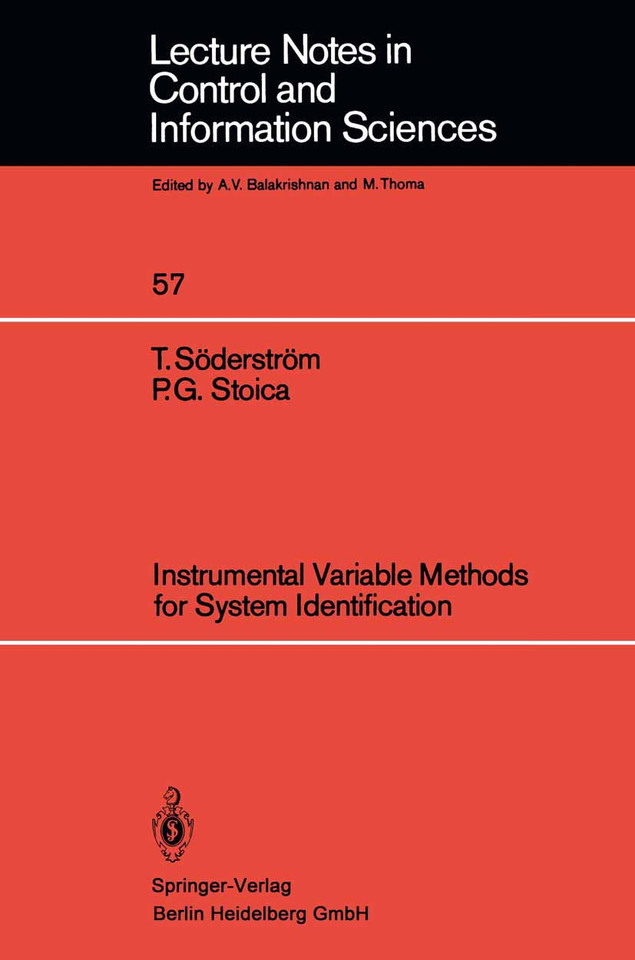 Instrumental Variable Methods for System Identification (Lecture Notes in Control and Information Sciences #57) book cover by T. Söderström, P.G. Stoica