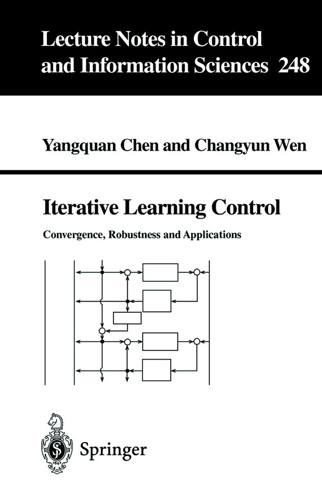 Iterative Learning Control: Convergence, Robustness and Applications (Lecture Notes in Control and Information Sciences #248) book cover by YangQuan Chen, Changyun Wen