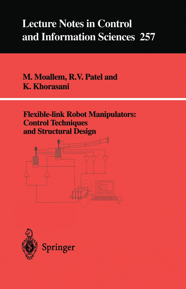Flexible-link Robot Manipulators: Control Techniques and Structural Design (Lecture Notes in Control and Information Sciences #257) book cover by M. Moallem, Rajni V. Patel, K. Khorasani