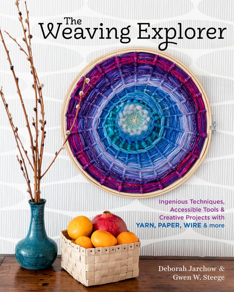 The Weaving Explorer: Ingenious Techniques, Accessible Tools & Creative Projects with Yarn, Paper, Wire & More book cover by Deborah Jarchow, Gwen W. Steege