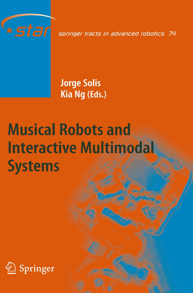 Musical Robots and Interactive Multimodal Systems (Springer Tracts in Advanced Robotics #74) book cover by 