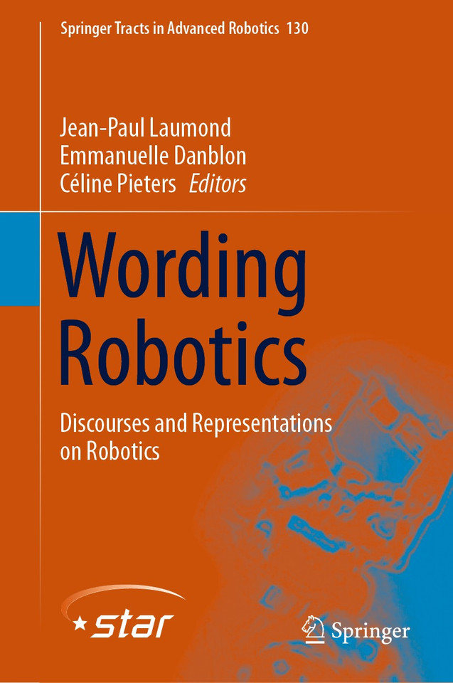 Wording Robotics: Discourses and Representations on Robotics (Springer Tracts in Advanced Robotics #130) book cover by 