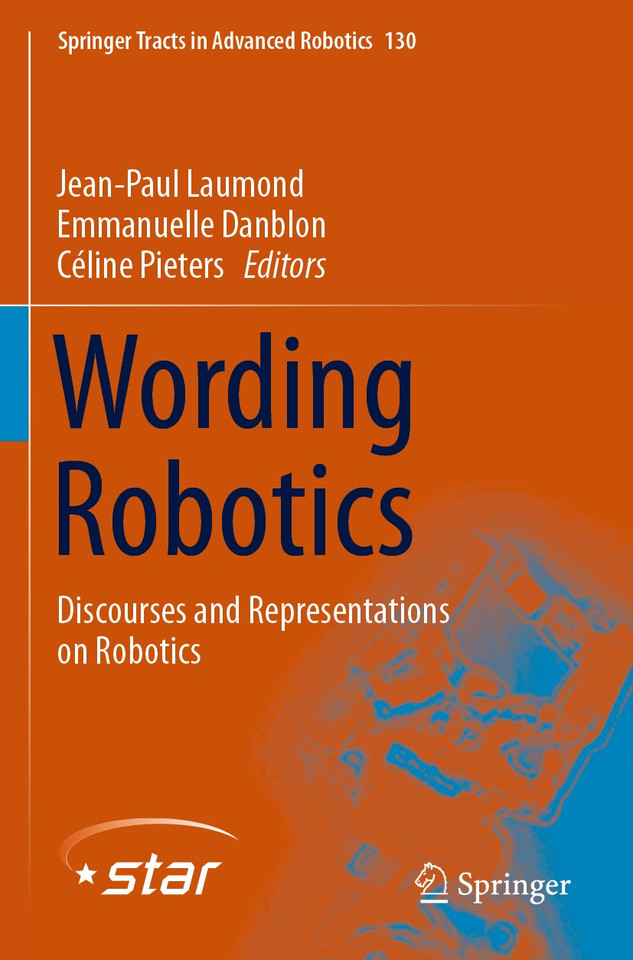 Wording Robotics: Discourses and Representations on Robotics (Springer Tracts in Advanced Robotics #130) book cover by 