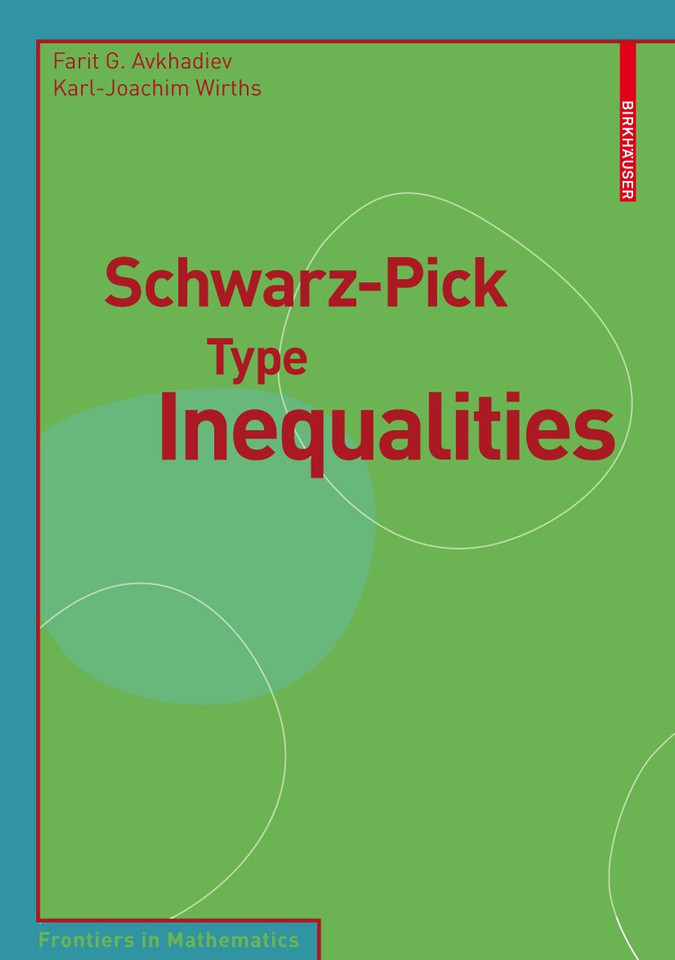 Schwarz-Pick Type Inequalities (Frontiers in Mathematics) book cover by Farit G. Avkhadiev, Karl-Joachim Wirths