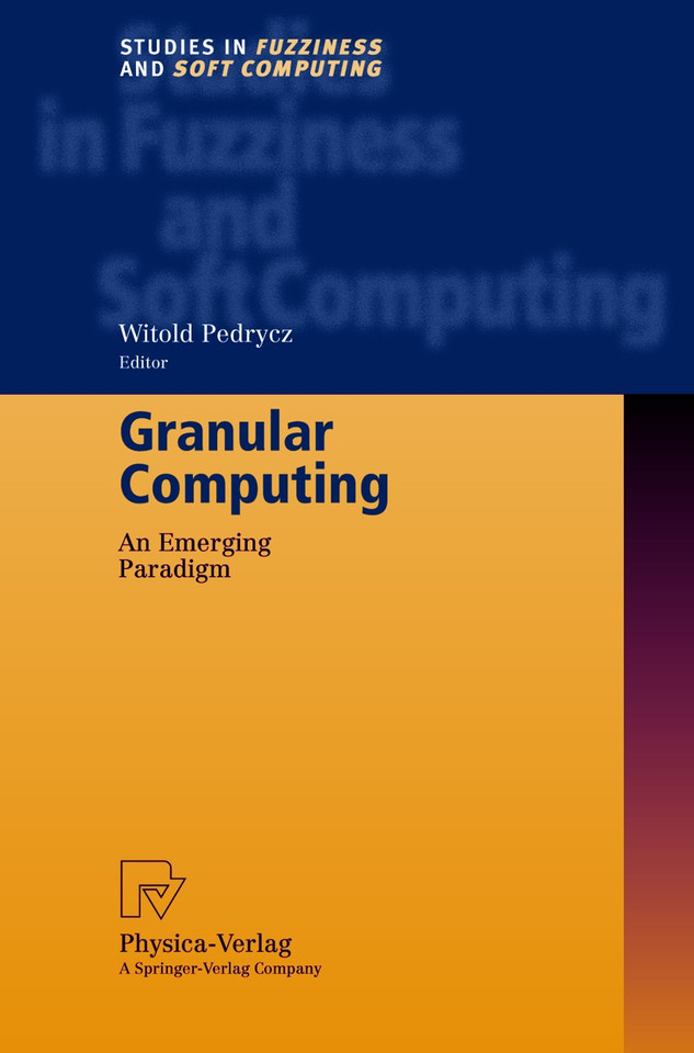 Granular Computing: An Emerging Paradigm (Studies in Fuzziness and Soft Computing #70) book cover by 