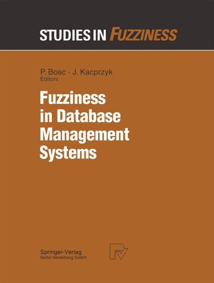 Fuzziness in Database Management Systems (Studies in Fuzziness and Soft Computing #5) book cover by 