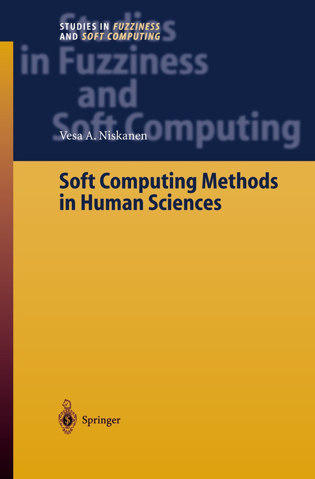 Soft Computing Methods in Human Sciences (Studies in Fuzziness and Soft Computing #134) book cover by Vesa A Niskanen