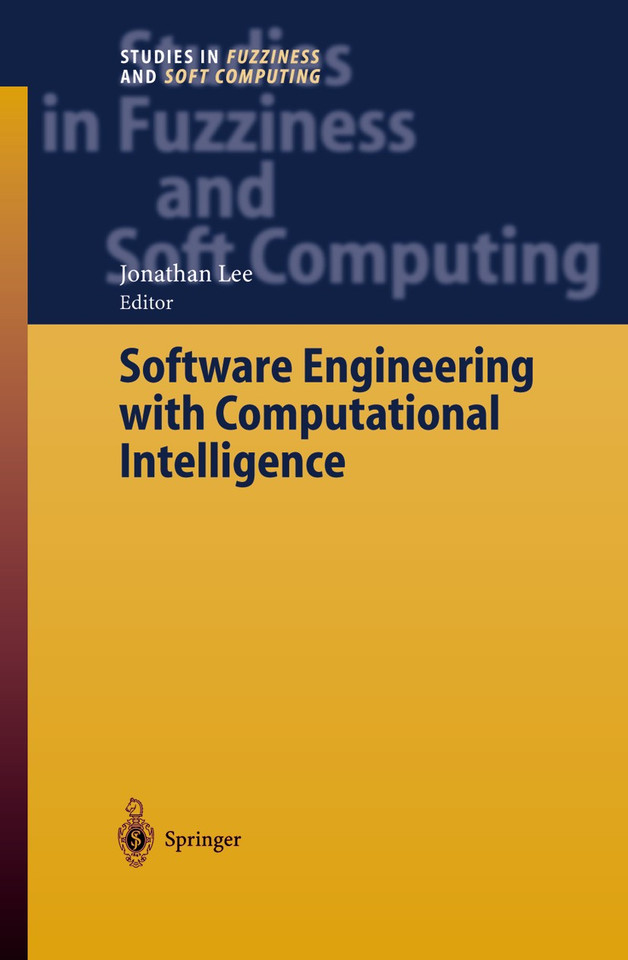 Software Engineering with Computational Intelligence (Studies in Fuzziness and Soft Computing #121) book cover by 