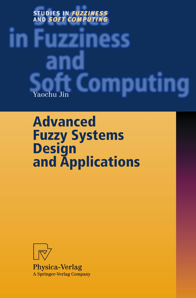 Advanced Fuzzy Systems Design and Applications (Studies in Fuzziness and Soft Computing #112) book cover by Yaochu Jin