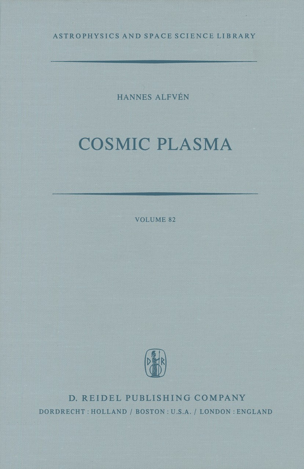 Cosmic Plasma (Astrophysics and Space Science Library #82) book cover by H. Alfvèn