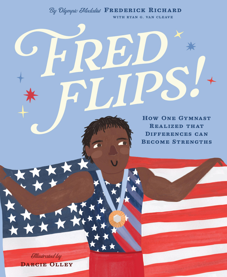 Fred Flips!: How One Gymnast Realized that Differences Can Become Strengths book cover by Frederick Richard