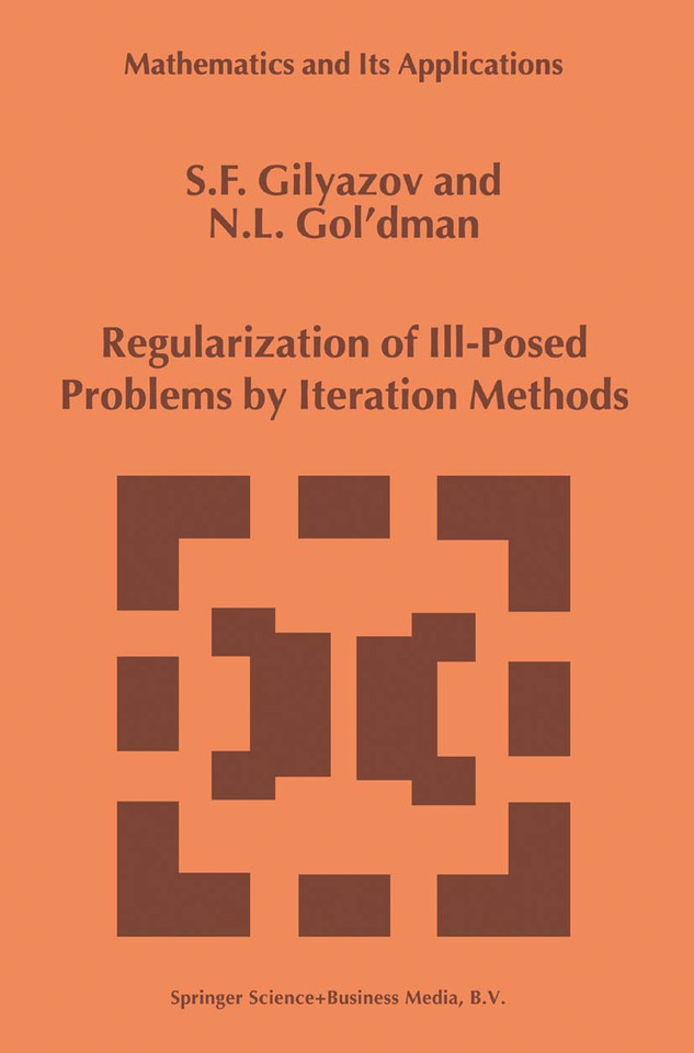 Regularization of Ill-Posed Problems by Iteration Methods (Mathematics and Its Applications #499) book cover by S.F. Gilyazov, N.L. Gol'dman