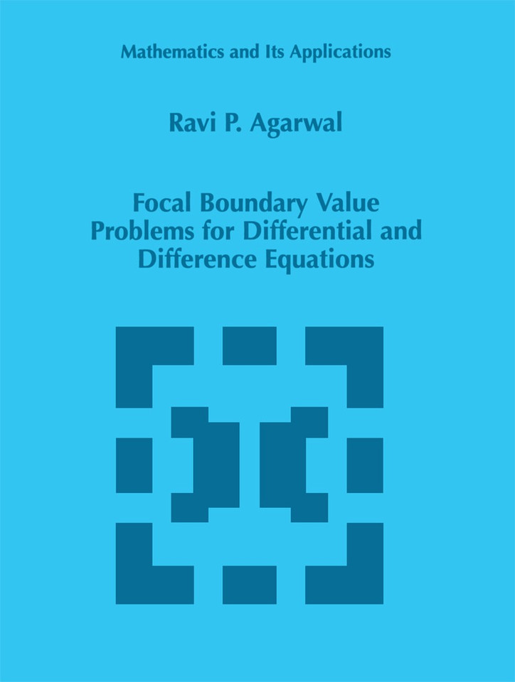 Focal Boundary Value Problems for Differential and Difference Equations (Mathematics and Its Applications #436) book cover by R.P. Agarwal