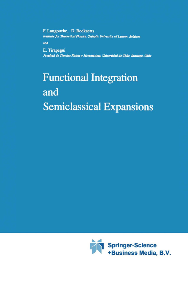 Functional Integration and Semiclassical Expansions (Mathematics and Its Applications #10) book cover by Flor Langouche, Dirk Roekaerts, E. Tirapegui