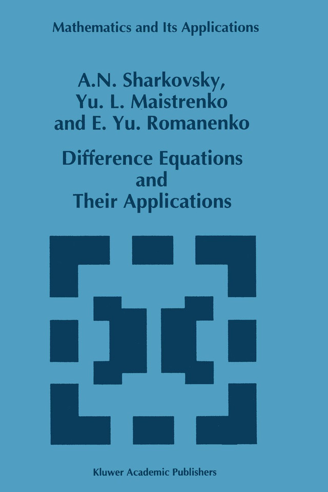 Difference Equations and Their Applications (Mathematics and Its Applications #250) book cover by A.N. Sharkovsky, Y. L. Maistrenko, E.Yu Romanenko