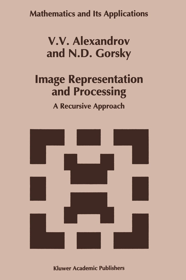 Image Representation and Processing: A Recursive Approach (Mathematics and Its Applications #261) book cover by V.V. Alexandrov, Gorsky