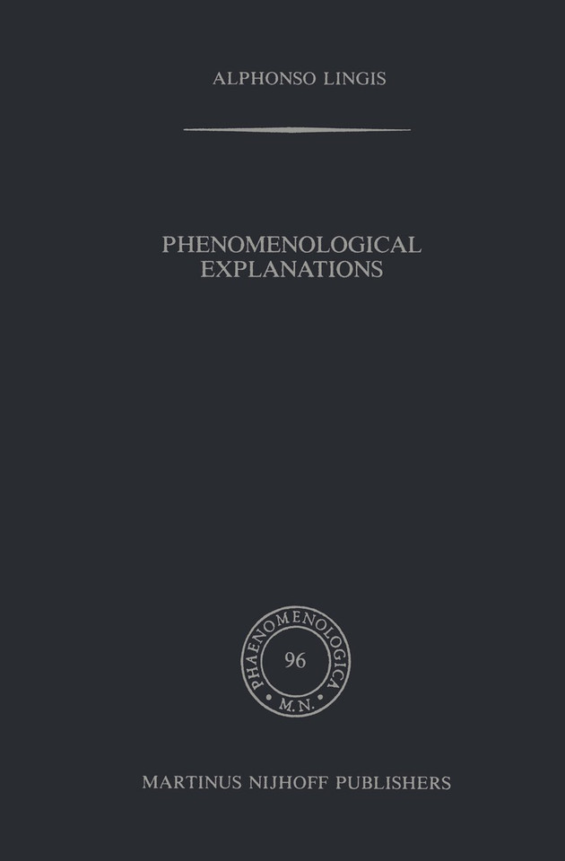 Phenomenological Explanations (Phaenomenologica #96) book cover by A. Lingis