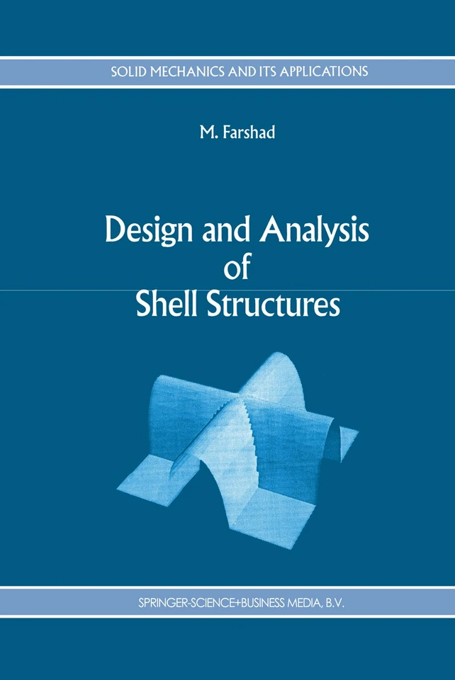 Design and Analysis of Shell Structures (Solid Mechanics and Its Applications #16) book cover by M. Farshad