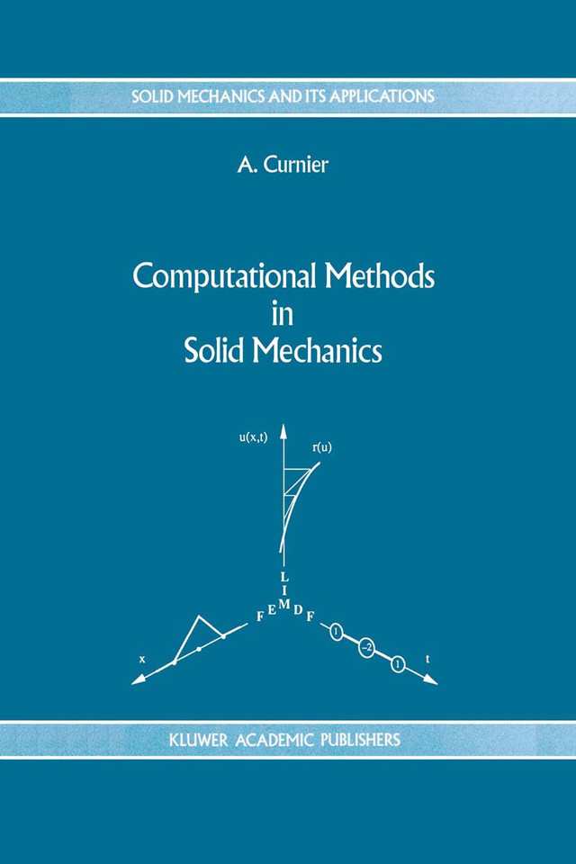Computational Methods in Solid Mechanics (Solid Mechanics and Its Applications #29) book cover by A. Curnier