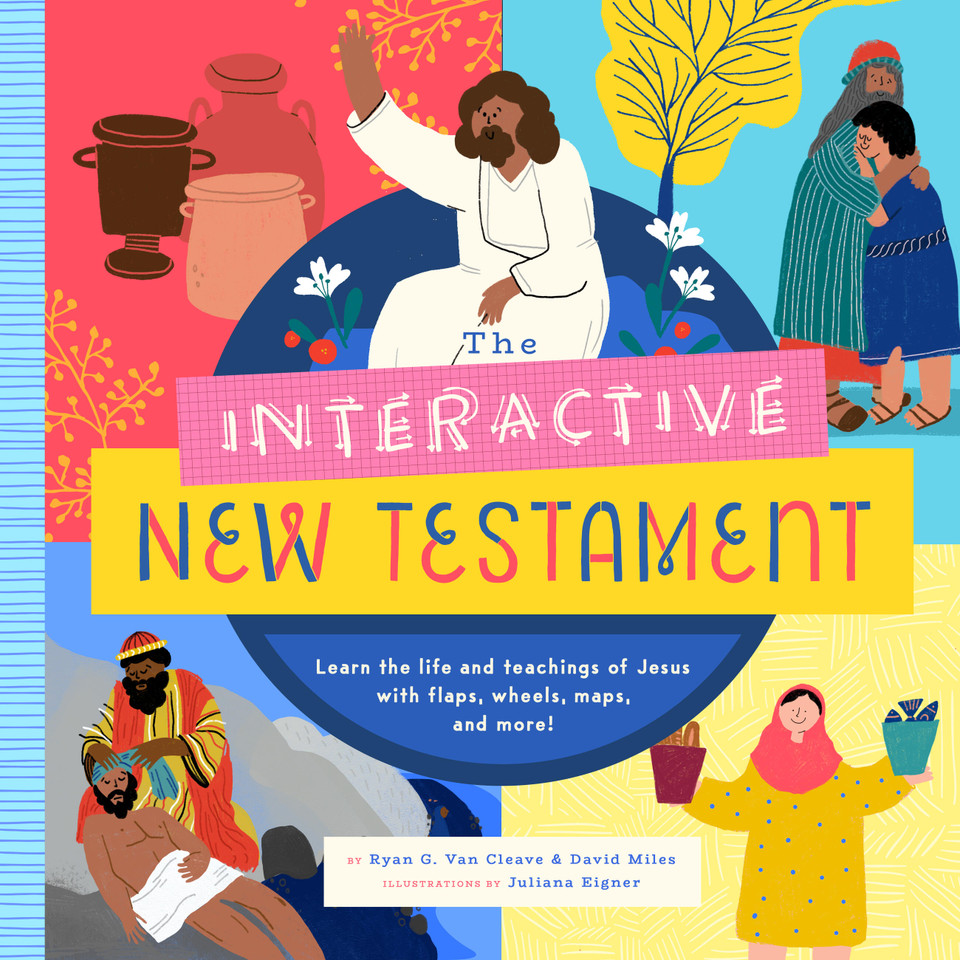 The Interactive New Testament: Learn the life and teachings of Jesus with flaps, wheels, maps, and more! (Interactive Explorer #2) book cover by David Miles, Ryan G. Van Cleave