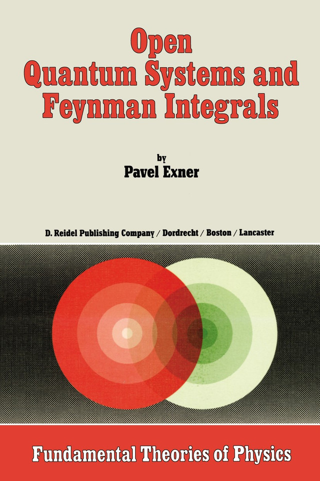 Open Quantum Systems and Feynman Integrals (Fundamental Theories of Physics #6) book cover by P. Exner