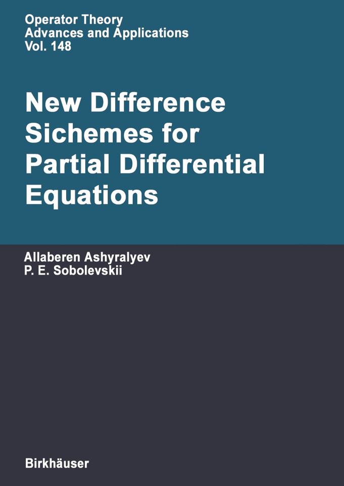 New Difference Schemes for Partial Differential Equations (Operator Theory: Advances and Applications #148) book cover by Allaberen Ashyralyev, Pavel E. Sobolevskii