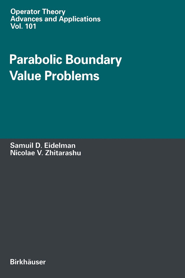 Parabolic Boundary Value Problems (Operator Theory: Advances and Applications #101) book cover by Samuil D. Eidelman, Nicolae V. Zhitarashu