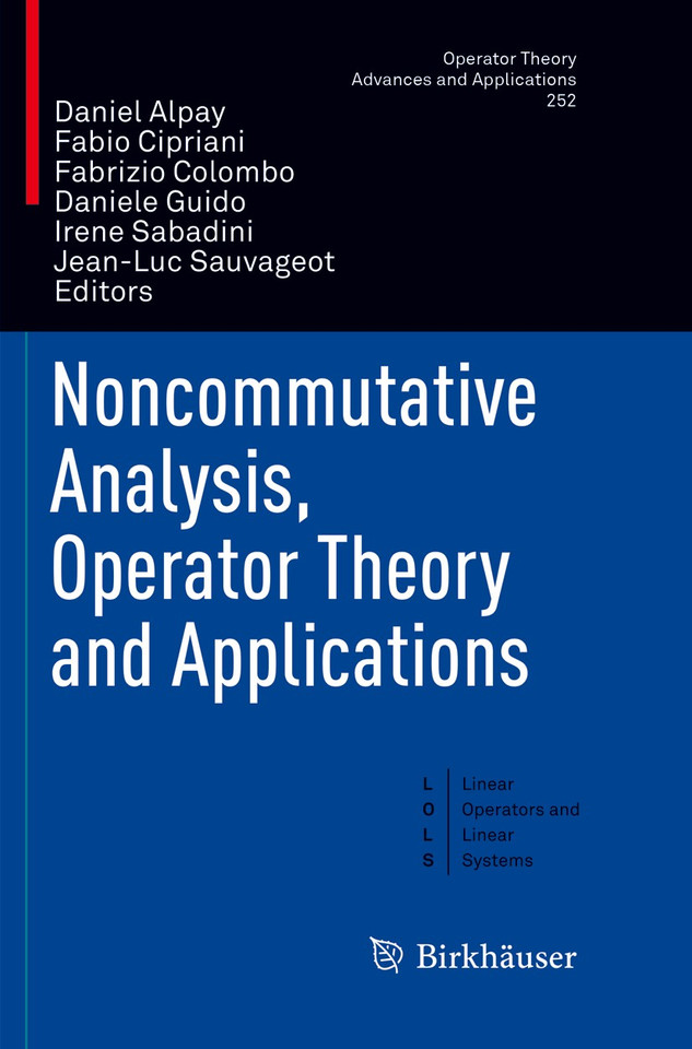 Noncommutative Analysis, Operator Theory and Applications (Operator Theory: Advances and Applications #252) book cover by 