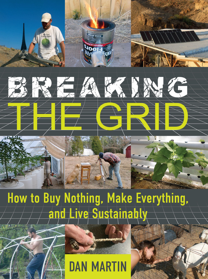Breaking the Grid: How to Buy Nothing, Make Everything, and Live Sustainably book cover by Dan Martin