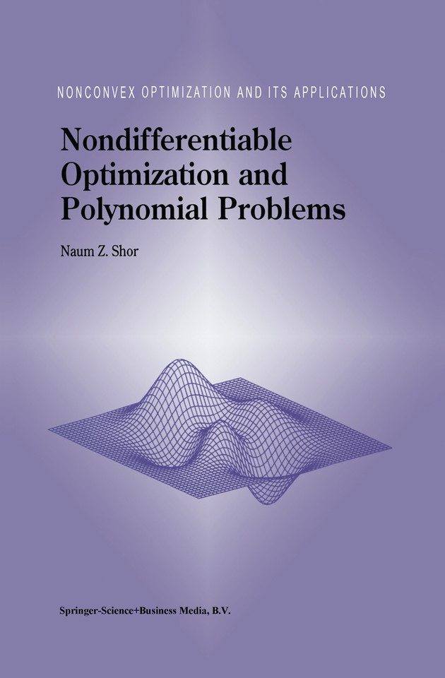 Nondifferentiable Optimization and Polynomial Problems (Nonconvex Optimization and Its Applications #24) book cover by N.Z. Shor