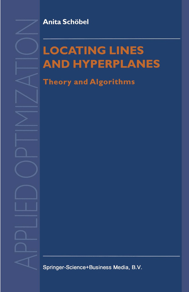 Locating Lines and Hyperplanes: Theory and Algorithms (Applied Optimization #25) book cover by Anita Schöbel