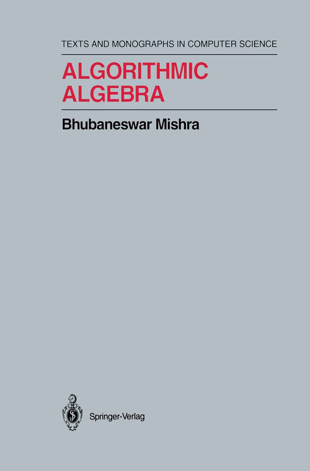 Algorithmic Algebra (Monographs in Computer Science) book cover by Bhubaneswar Mishra