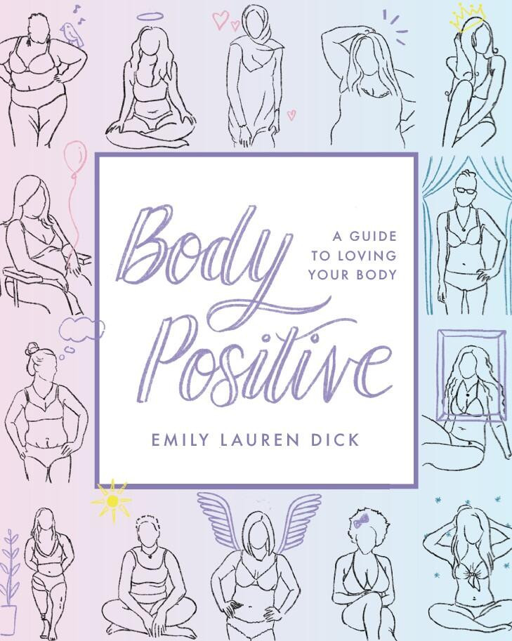 Body Positive: A Guide to Loving Your Body book cover by Emily Lauren Dick