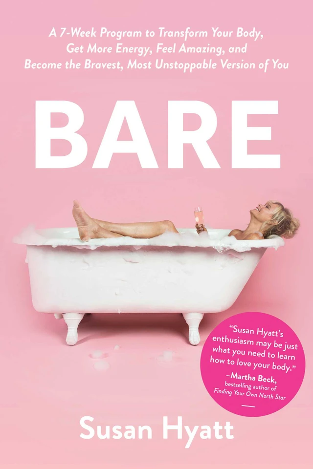 Bare: A 7-Week Program to Transform Your Body, Get More Energy, Feel Amazing, and Become the Bravest, Most Unstoppable Version of You book cover by Susan Hyatt