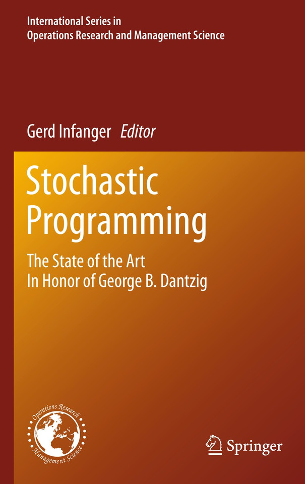 Stochastic Programming: The State of the Art In Honor of George B. Dantzig (International Series in Operations Research & Management Science #150) book cover by 