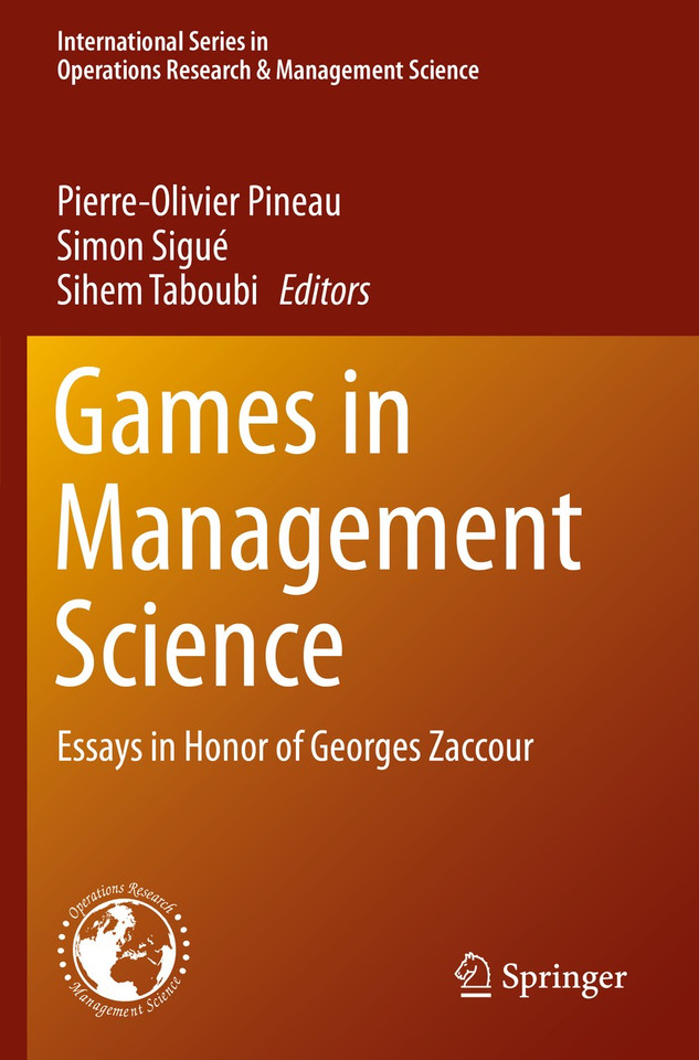 Games in Management Science: Essays in Honor of Georges Zaccour (International Series in Operations Research & Management Science #280) book cover by 