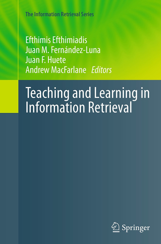 Teaching and Learning in Information Retrieval (The Information Retrieval Series #31) book cover by 