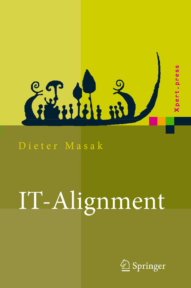 IT-Alignment: IT-Architektur und Organisation (Xpert.press) book cover by Dieter Masak