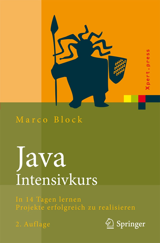 Java-Intensivkurs: In 14 Tagen lernen Projekte erfolgreich zu realisieren (Xpert.press) book cover by Marco Block
