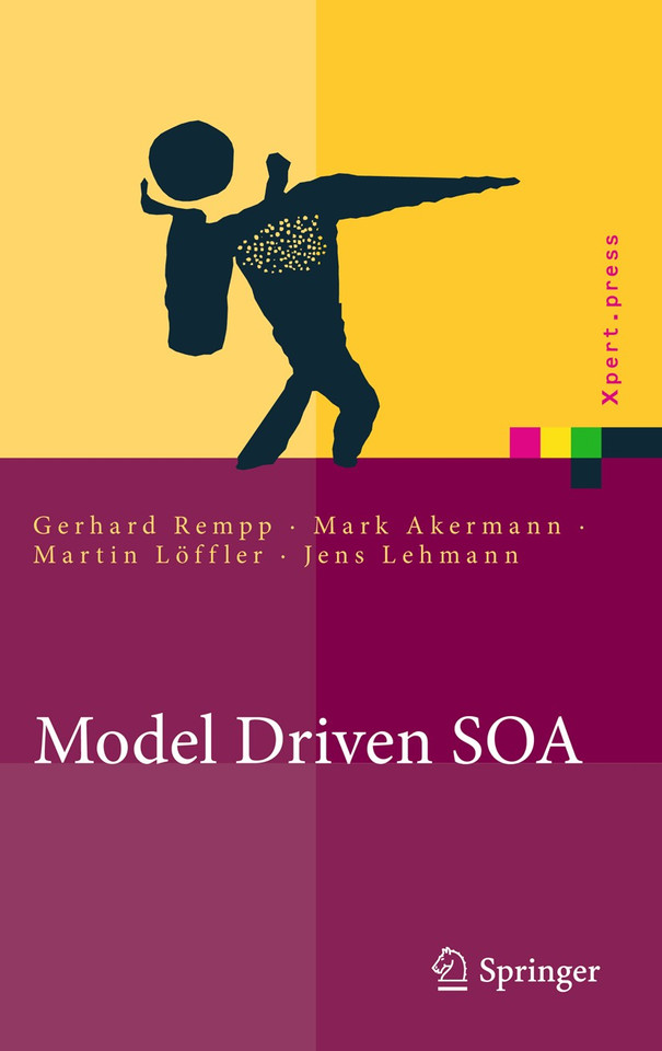 Model Driven SOA: Anwendungsorientierte Methodik und Vorgehen in der Praxis (Xpert.press) book cover by Gerhard Rempp, Mark Akermann, Martin Löffler, Jens Lehmann
