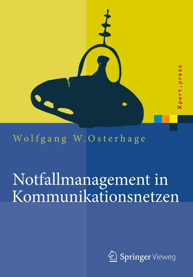 Notfallmanagement in Kommunikationsnetzen (Xpert.press) book cover by Wolfgang W. Osterhage