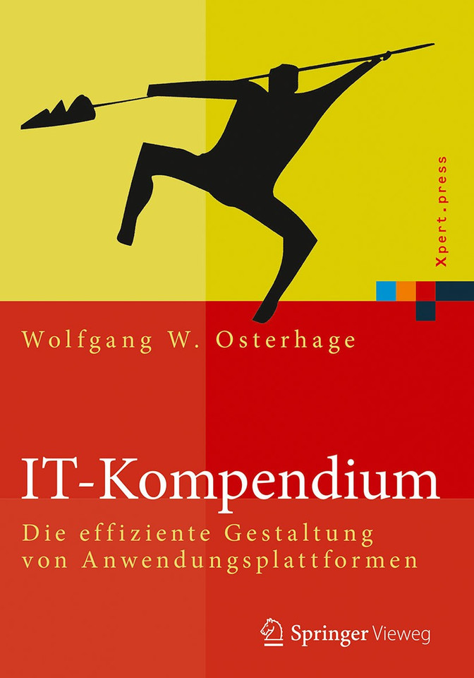 IT-Kompendium: Die effiziente Gestaltung von Anwendungsplattformen (Xpert.press) book cover by Wolfgang W. Osterhage