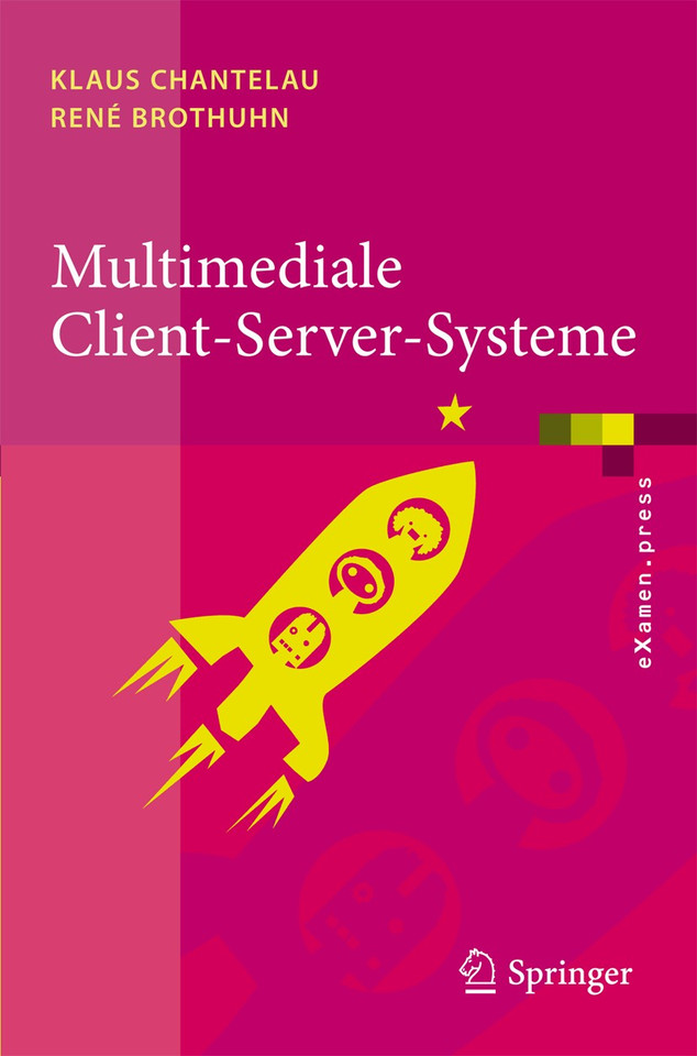 Multimediale Client-Server-Systeme (eXamen.press) book cover by Klaus Chantelau, René Brothuhn