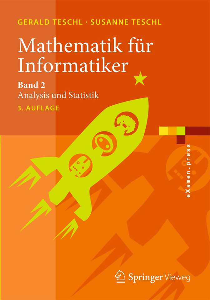 Mathematik für Informatiker: Band 2: Analysis und Statistik (eXamen.press) book cover by Gerald Teschl, Susanne Teschl