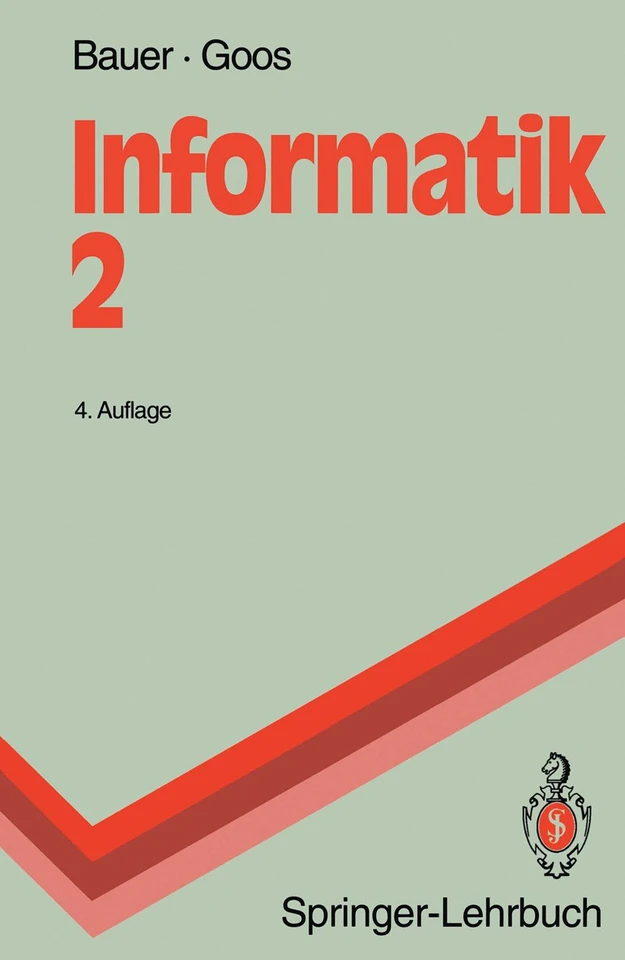 Informatik 2: Eine einführende Übersicht (Springer-Lehrbuch) book cover by Friedrich L. Bauer, Gerhard Goos