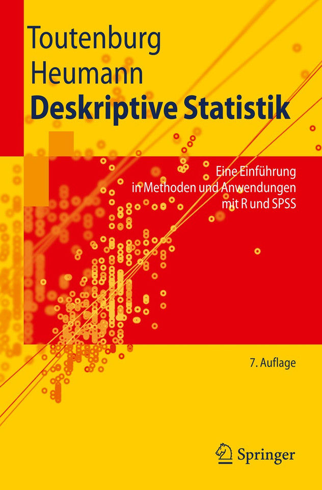 Deskriptive Statistik: Eine Einführung in Methoden und Anwendungen mit R und SPSS (Springer-Lehrbuch) book cover by Helge Toutenburg, Christian Heumann